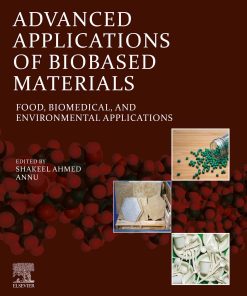 Advanced Applications Of Biobased Materials: Food, Biomedical, And Environmental Applications (EPUB)