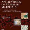 Advanced Applications Of Biobased Materials: Food, Biomedical, And Environmental Applications (PDF)