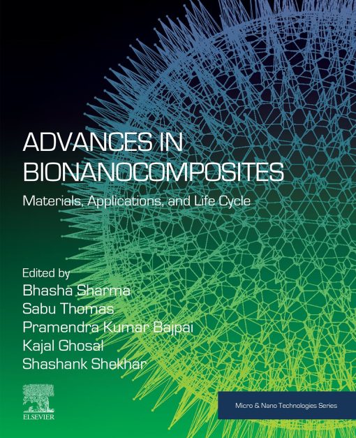 Advances In Bionanocomposites: Materials, Applications, And Life Cycle (EPUB)