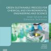 Green Sustainable Process For Chemical And Environmental Engineering And Science: Green Solvents And Extraction Technology (EPUB)