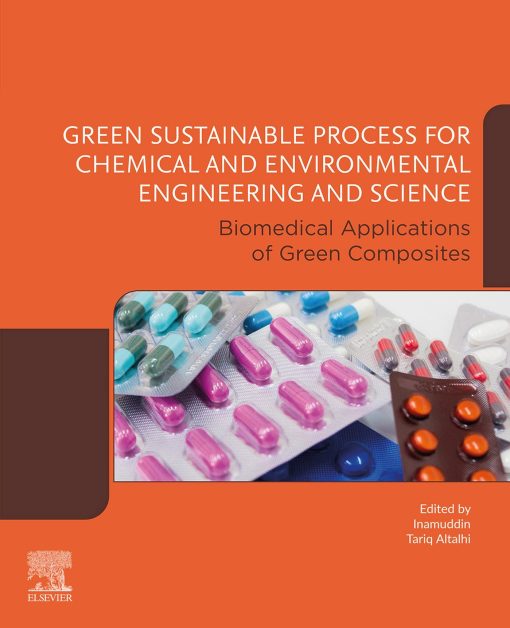 Green Sustainable Process For Chemical And Environmental Engineering And Science: Biomedical Applications Of Green Composites (EPUB)