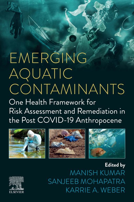 Emerging Aquatic Contaminants: One Health Framework For Risk Assessment And Remediation In The Post COVID-19 Anthropocene (PDF)