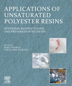 Applications Of Unsaturated Polyester Resins: Synthesis, Modifications, And Preparation Methods (PDF)