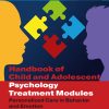 Handbook Of Child And Adolescent Psychology Treatment Modules: Personalized Care In Behavior And Emotion (PDF)