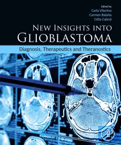 New Insights Into Glioblastoma: Diagnosis, Therapeutics And Theranostics (PDF)