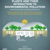 Plants And Their Interaction To Environmental Pollution: Damage Detection, Adaptation, Tolerance, Physiological And Molecular Responses (EPUB)