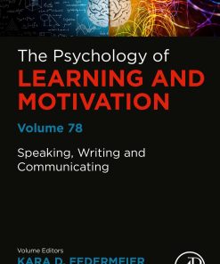 Speaking, Writing And Communicating: Psychology Of Learning And Motivation, Volume 78 (PDF)