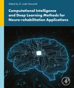 Computational Intelligence And Deep Learning Methods For Neuro-Rehabilitation Applications (EPUB)