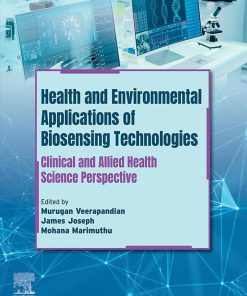 Health And Environmental Applications Of Biosensing Technologies: Clinical And Allied Health Science Perspective (PDF)