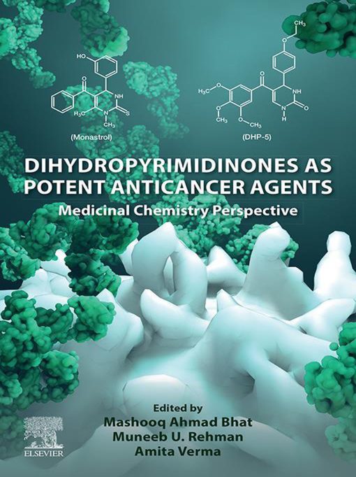 Dihydropyrimidinones As Potent Anticancer Agents: Medicinal Chemistry Perspective (PDF)