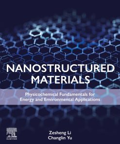 Nanostructured Materials: Physicochemical Fundamentals For Energy And Environmental Applications (PDF)