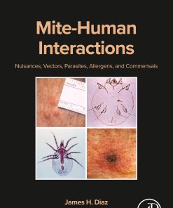 Mite-Human Interactions: Nuisances, Vectors, Parasites, Allergens, And Commensals (EPUB)