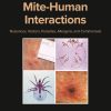 Mite-Human Interactions: Nuisances, Vectors, Parasites, Allergens, And Commensals (EPUB)