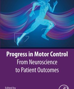 Progress In Motor Control: From Neuroscience To Patient Outcomes (PDF)