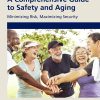 A Comprehensive Guide To Safety And Aging: Minimizing Risk, Maximizing Security (PDF)