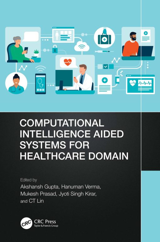 Computational Intelligence Aided Systems For Healthcare Domain (EPUB)