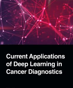 Current Applications Of Deep Learning In Cancer Diagnostics (EPUB)