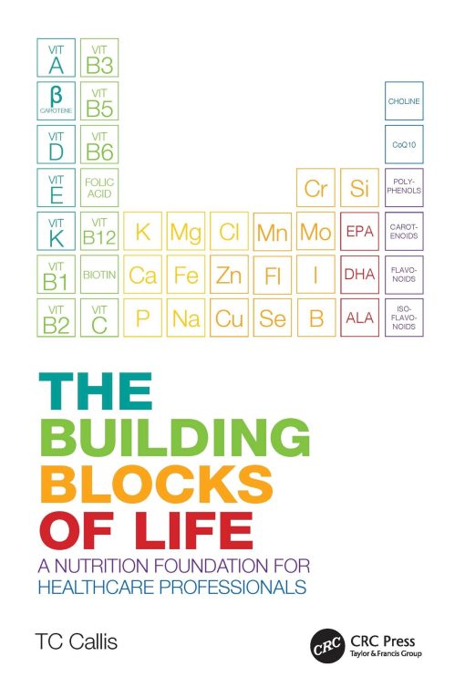 The Building Blocks Of Life: A Nutrition Foundation For Healthcare Professionals (PDF)