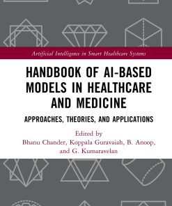 Handbook Of AI-Based Models In Healthcare And Medicine: Approaches, Theories, And Applications (EPUB)