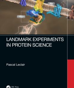 Landmark Experiments In Protein Science (PDF)