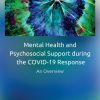 Mental Health And Psychosocial Support During The COVID-19 Response: An Overview (EPUB)