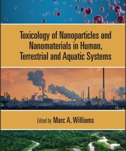 Toxicology Of Nanoparticles And Nanomaterials In Human, Terrestrial And Aquatic Systems (EPUB)