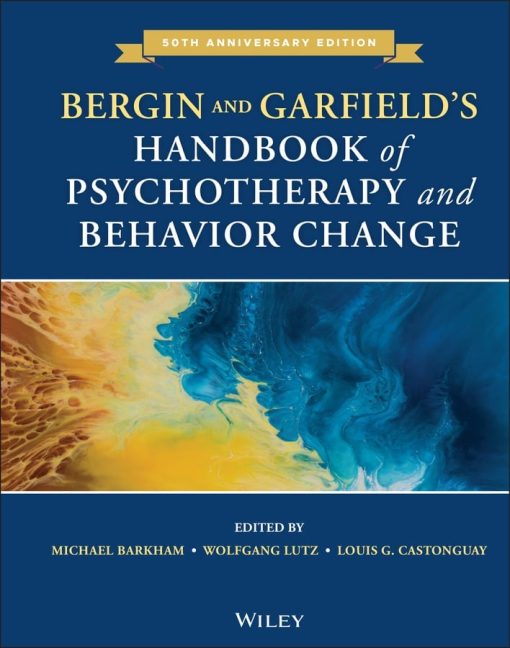 Bergin And Garfield’s Handbook Of Psychotherapy And Behavior Change, 7th Edition (EPUB)