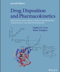 Drug Disposition And Pharmacokinetics: Principles And Applications For Medicine, Toxicology And Biotechnology, 2nd Edition (PDF)