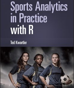 Sports Analytics In Practice With R (PDF)