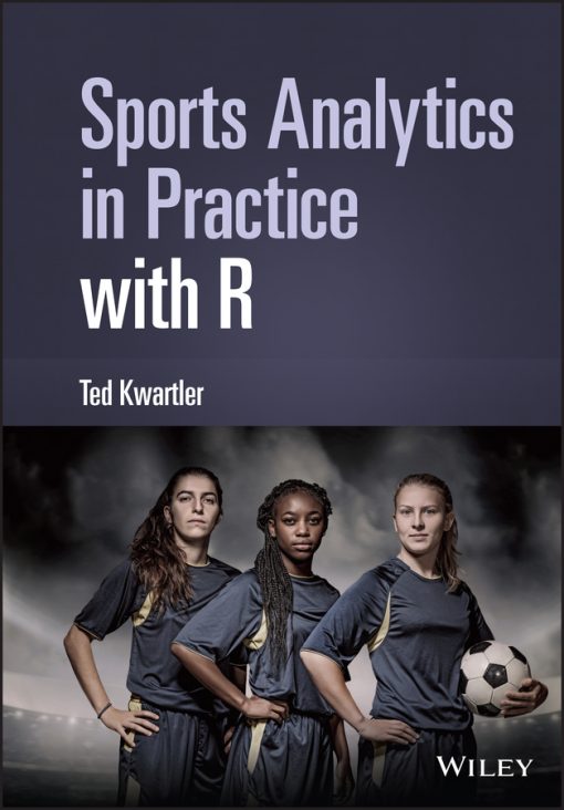 Sports Analytics In Practice With R (PDF)