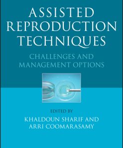 Assisted Reproduction Techniques: Challenges And Management Options, 2nd Edition (EPUB)