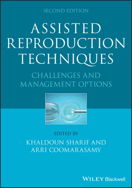 Assisted Reproduction Techniques: Challenges And Management Options, 2nd Edition (EPUB)