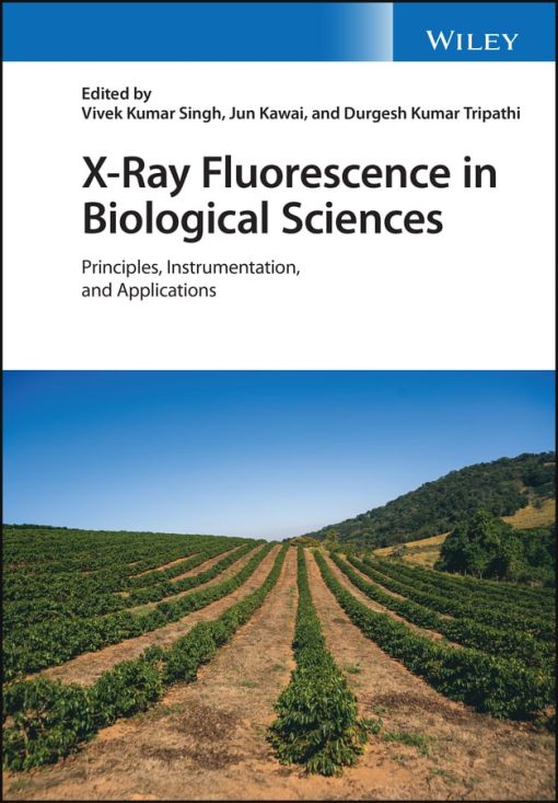 X-Ray Fluorescence In Biological Sciences: Principles, Instrumentation, And Applications (EPUB)