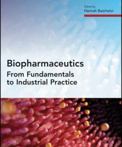 Biopharmaceutics: From Fundamentals To Industrial Practice (EPUB)