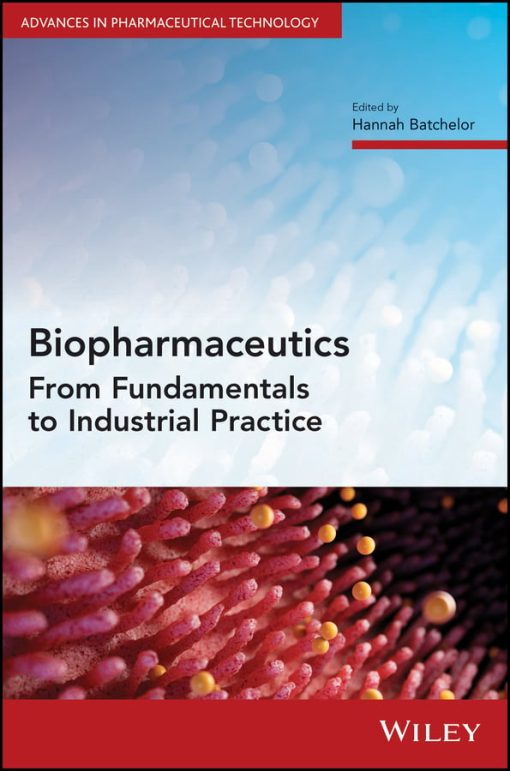 Biopharmaceutics: From Fundamentals To Industrial Practice (EPUB)