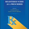 The Advanced Practice Registered Nurse As A Prescriber, 2nd Edition (EPUB)