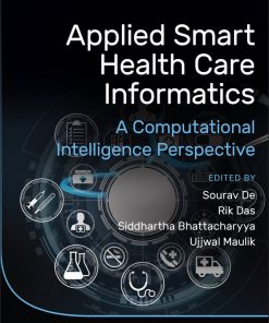 Applied Smart Health Care Informatics: A Computational Intelligence Perspective (EPUB)