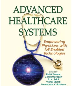 Advanced Healthcare Systems: Empowering Physicians With IoT-Enabled Technologies (EPUB)