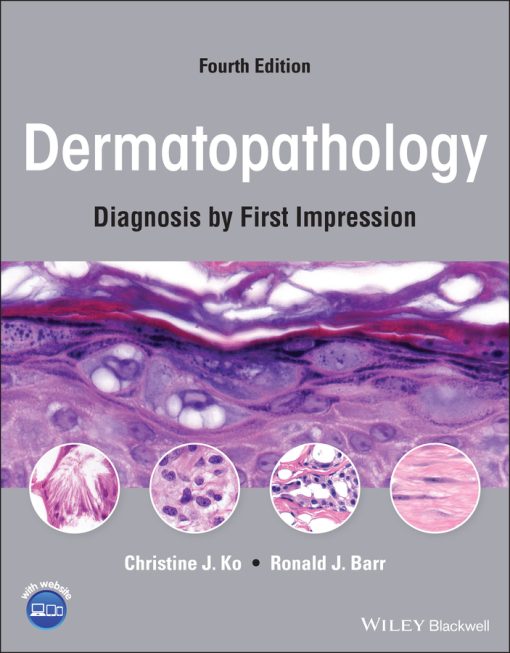 Dermatopathology: Diagnosis By First Impression, 4th Edition (EPUB)