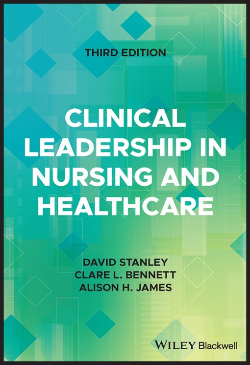 Clinical Leadership In Nursing And Healthcare, 3rd Edition (EPUB)