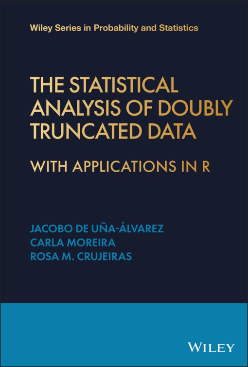 The Statistical Analysis Of Doubly Truncated Data: With Applications In R (EPUB)