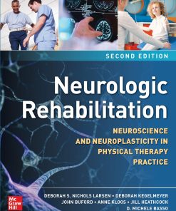 Neurologic Rehabilitation: Neuroscience And Neuroplasticity In Physical Therapy Practice, 2nd Edition (EPUB)