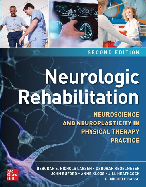 Neurologic Rehabilitation: Neuroscience And Neuroplasticity In Physical Therapy Practice, 2nd Edition (EPUB)