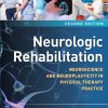 Neurologic Rehabilitation: Neuroscience And Neuroplasticity In Physical Therapy Practice, 2nd Edition (PDF)