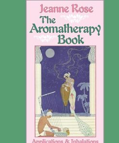 The Aromatherapy Book: Applications And Inhalations (EPUB)