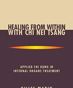 Healing From Within With Chi Nei Tsang: Applied Chi Kung In Internal Organs Treatment (EPUB)