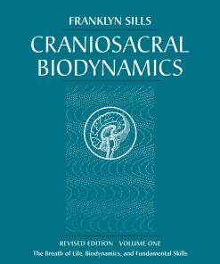 Craniosacral Biodynamics, Volume 1: The Breath Of Life, Biodynamics, And Fundamental Skills (EPUB)