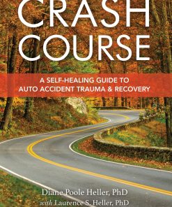 Crash Course: A Self-Healing Guide To Auto Accident Trauma And Recovery (EPUB)