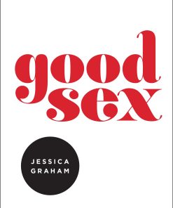 Good Sex: Getting Off Without Checking Out (EPUB)