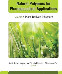 Natural Polymers For Pharmaceutical Applications, Volume 1: Plant-Derived Polymers (PDF)